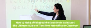 Make a Whiteboard Interactive