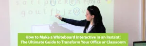 Make a Whiteboard Interactive