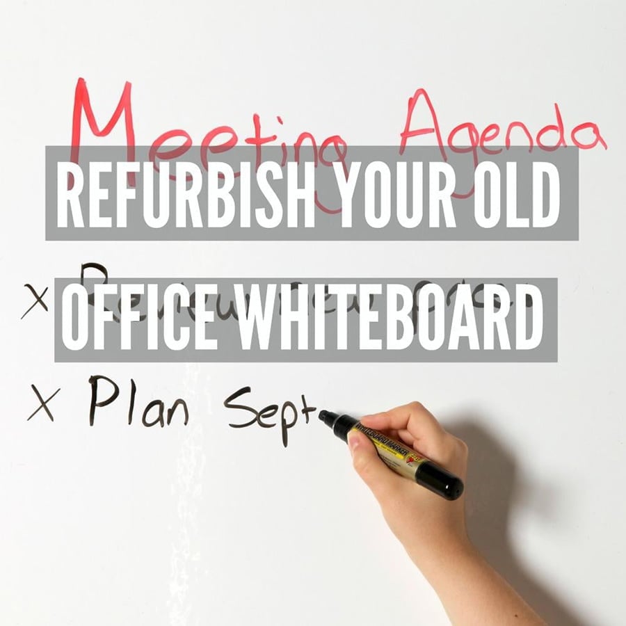 How To Refurbish Your Old Office Whiteboard